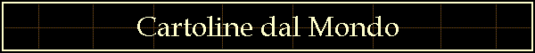 Cartoline dal Mondo