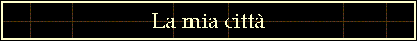 La mia citt